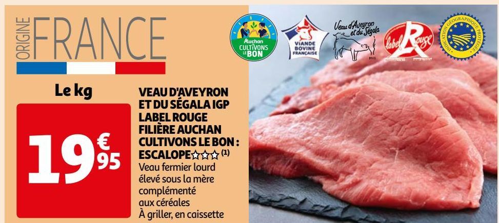 VEAU D'AVEYRON ET DU SÉGALA IGP LABEL ROUGE FILIÈRE AUCHAN CULTIVONS LE BON : ESCALOPE