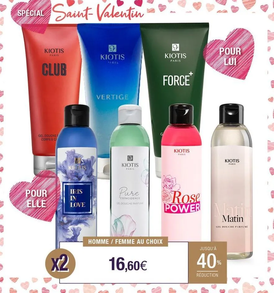 special saint-valentin  kiotis  paris  club  gel douchef corps & c  pour  elle  kiotis  pandi  iris  in  love  eldouche parfume  x2  9  kiotis  ares  vertige  kiotis  paris  pure  coincidence  gel dou