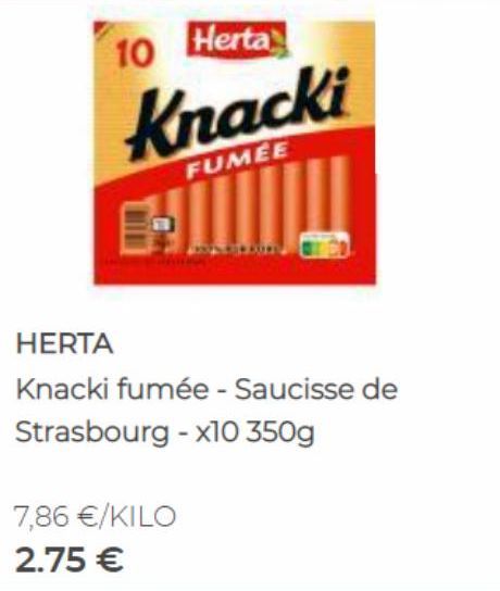 7,86 €/KILO  2.75 €  HERTA  Knacki fumée - Saucisse de  Strasbourg - x10 350g 