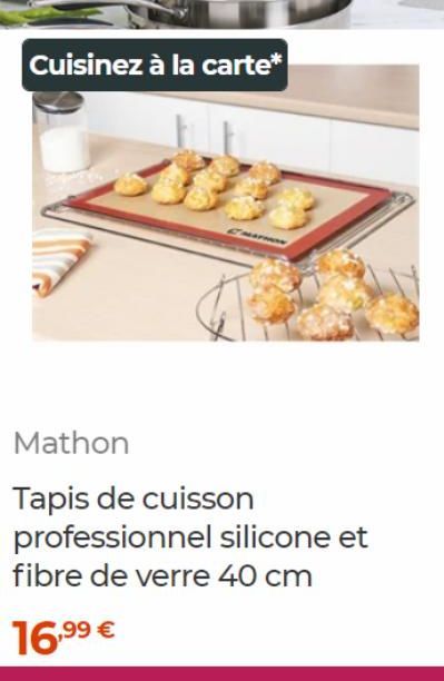 Cuisinez à la carte*  2057  Mathon  Tapis de cuisson professionnel silicone et  fibre de verre 40 cm  16,99 € 