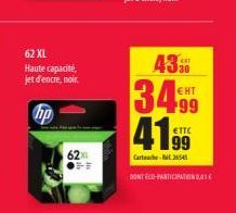 62 XL Haute capacité, jet d'encre, noir.  62x  OFF  43%  34.99  ETTC  419  99  Cartouche-26545 DONT ECO-PARTICIPATION 01 