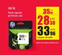 302 XL Haute capacité, jet d'encre, noir.  hp  302XL FE  35%  28 30 33.96  Catch-25788  DONT ECO-PARTICIPATION 0,02€ 