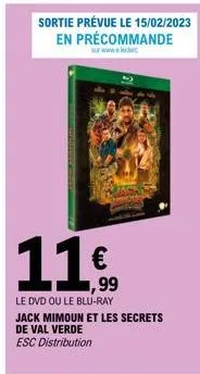 11€  99  le dvd ou le blu-ray jack mimoun et les secrets de val verde esc distribution  sortie prévue le 15/02/2023 en précommande  sur www.elecerc  