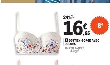 24,95  16€ -8€  4 SOUTIEN-GORGE AVEC COQUES  BRIGITTE BARDOT B.B 