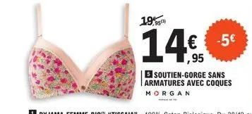 1995  14€  5 soutien-gorge sans armatures avec coques morgan  -5€ 