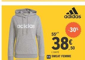 aciclas  adidas  -30%  55  38€0  ,50  L'UNITE SWEAT FEMME 