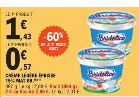 LE 1º PRODUIT  1€  1,43 -60%  LE 2 PRODUIT  SUR LE 20 PRODUIT  ACHETE  Bridelice  Bridelice  2 