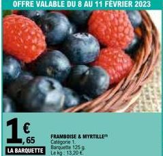 €  ,65  LA BARQUETTE  FRAMBOISE & MYRTILLE Catégorie 1. Barquette 125g Lekg: 13.20 € 