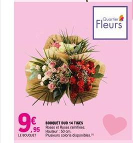9€  LE BOUQUET  BOUQUET DUO 14 TIGES Roses et Roses ramifiées ,95 Hauteur: 50 cm Plusieurs coloris disponibles.  Quartieri  Fleurs 