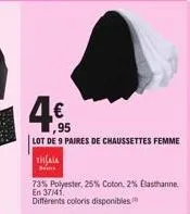 lot de 9 paires de chaussettes femme  thala bi  73% polyester, 25% coton, 2% elasthanne en 37/41.  différents coloris disponibles. 