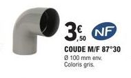 3. NF  ,50  COUDE M/F 87°30 Ø 100 mm env. Coloris gris 