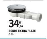 34€  BONDE EXTRA PLATE  Ø 90. 