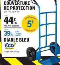 TICKET Leden  DE PROTECTION  Dim.: 1,5x2mm  44€  PRIX PAYE ENCAISSE  FUN  39% DIABLE BLEU  €co  S  Charge maxi 200 kg  5€  to car 