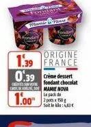 wanafun fondant  fondant  mamirosur  fondan  origine  1.39 france 0.39 crème dessert  fondant chocolat  cholmamie nova  le pack de  soit le kilo: 4,63€ 