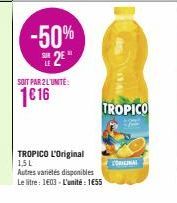 -50% 2E"  SOIT PAR 2 L'UNITE:  1€16  TROPICO L'Original 151  Autres variétés disponibles Le litre: 103-L'unité €55  TROPICO  CORIGINAL 