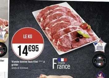 le kg  14€95  viande bovine faux-filet griller vendu x6 minimum  origine  rance  viande sovine francais  races la viande 
