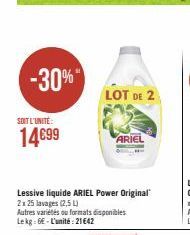 -30%"  SOIT L'UNITÉ:  14€99  LOT DE 2  ARIEL 