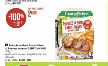 -100%  E 3E"  LE  Emincés de Bœuf Sauce Poivre & Pommes de terre FLEURY MICHON 280 g  Autres variétés ou poids disponibles à des prix différents  Le kg = 12€82 - L'unité: 3659  SOIT PAR 3 L'UNITE:  2€