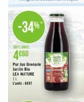 -34%  SOIT L'UNITE  4€60  Pur Jus Grenade Jardin Bio LEA NATURE  IL L'unité 6697  Jagdin BIO LAIK  likin 