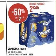 -50% 2E  5730  ORANGINA Jaune  6 x 33 cl (1,98 L)  Le litre : 1€65-L'unité : 3€26  SOIT PAR 2 L'UNITE:  2€45  P  ORANGINA 