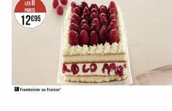 les 6 parts  12695  e framboisier ou fraisier  loco ma 