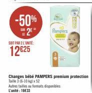 -50% 2²"  LE  SOIT PAR 2 L'UNITÉ:  12625  Pampers  in one 