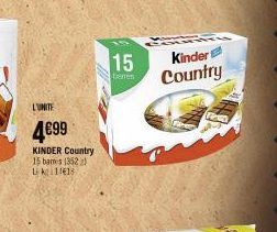 L'UNITE  4€99  KINDER Country 15 bams (352 Lk 11418  15  temes  Kinder Country 