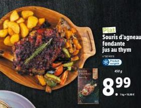 SOUR  A  Produt  Plat Souris d'agneau fondante jus au thym  14  450 g  8.⁹9 