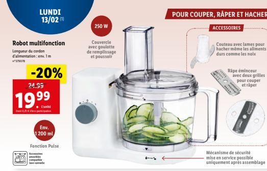 Robot multifonction  Longueur du cordon d'alimentation: env. Im in³379078  -20%  24.99  19.99  Den 0,25€ participan  Env. 1 200 ml  Fonction Pulse  A  amovibles compatible lave-tule  LUNDI 13/02 (1)  