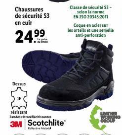 Chaussures de sécurité S3 en cuir  24.⁹⁹  Dessus  résistant Bandes rétroéfléchissantes  3M Scotchlite™  Reflective Matri  Classe de sécurité $3-selon la norme EN ISO 20345:2011  Coque en acier sur les