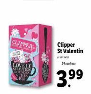 CLIPPER.  LOVELY SELECTION INFUSIONS THES  BIO  Clipper St Valentin  5615438  24 sachets  3.⁹⁹9  99 