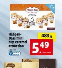 Produit surgel  PERCHITE)  Häägen-Dazs mini  cup caramel attraction  CAL  Patent  MIN! CUPS  Halogen Dans  PRIX  CHOC  483 g  5.49  1kg-11,37 € 