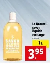 savon le naturel extra pur be marseille bierfree  le naturel  savon  liquide recharge  561237  1l  3.95 