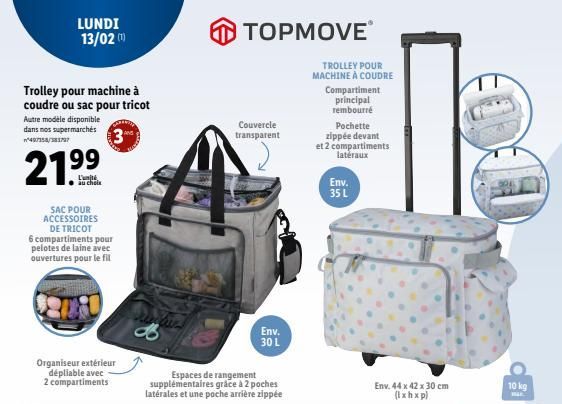 Trolley pour machine à coudre ou sac pour tricot  LUNDI 13/02 (1)  Autre modèle disponible dans nos supermarchés 497158/331737  21.⁹9  L'unité au choix  SAC POUR ACCESSOIRES DE TRICOT  6 compartiments