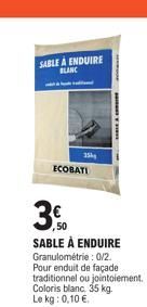 SABLE A ENDUIRE BLANC  3.0  ,50  ECOBATI  SABLE À ENDUIRE Granulométrie : 0/2. Pour enduit de façade traditionnel ou jointoiement. Coloris blanc. 35 kg. Le kg: 0,10 €.  35kg 