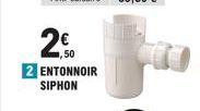 20  ,50  2 ENTONNOIR  SIPHON 