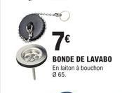 7€  BONDE DE LAVABO  En laiton à bouchon Ø 65. 