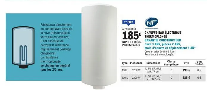 résistance directement en contact avec l'eau de la cuve (déconseillé si votre eau est calcaire). il est essentiel de nettoyer la résistance régulièrement (vidange obligatoire). la résistance thermoplo