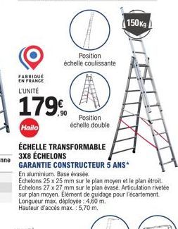 Position  échelle coulissante  FABRIQUE EN FRANCE L'UNITÉ  179,  Hailo  ÉCHELLE TRANSFORMABLE  3X8 ÉCHELONS  INSTIT  SUPPO  TITLE  Position  échelle double  GARANTIE CONSTRUCTEUR 5 ANS*  En aluminium.