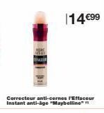 14€99  Correcteur anti-cernes l'Effaceur Instant anti-age "Maybelline 