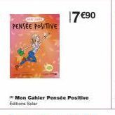 ME ARD  PENSÉE POSITIVE  Mon Cahier Pensée Positive Editions Solar  7€90 