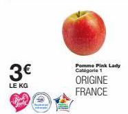 3€  LE KG  Pomme Pink Lady Catégorie 1  ORIGINE FRANCE 