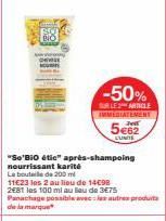 BIO  -50%  SUR LE 2 ARTICLE IMMEDIATEMENT  5€62  EUNITE 