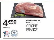 4€90  le kg  aless  palette avec os porc  origine france 