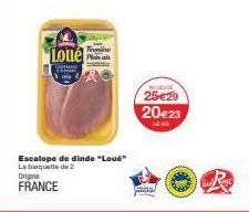 Loue  Ope  Escalope de dinde "Loud" La barquelle de 2  Origine FRANCE  Toi  BUE  25€29  20€23 