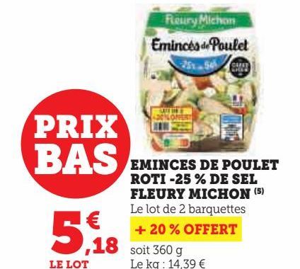 EMINCES DE POULET ROTI -25 % DE SEL FLEURY MICHON