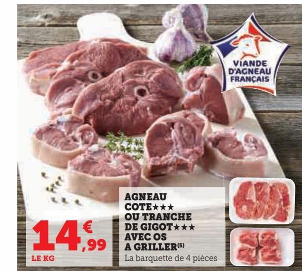 AGNEAU COTE£££ OU TRANCHE DE GIGOT£££ AVEC OS A GRILLER