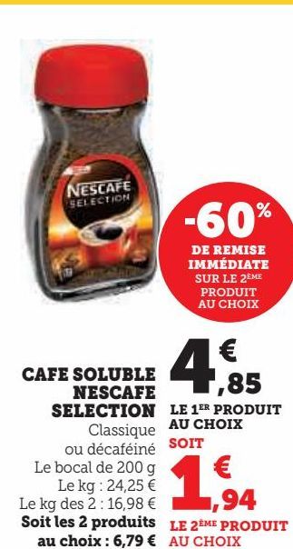 LE 1ER PRODUIT AU CHOIX   SOIT 1€,94 LE 2ÈME PRODUIT AU CHOIX -60% DE REMISE IMMÉDIATE SUR LE 2ÈME PRODUIT AU CHOIX C