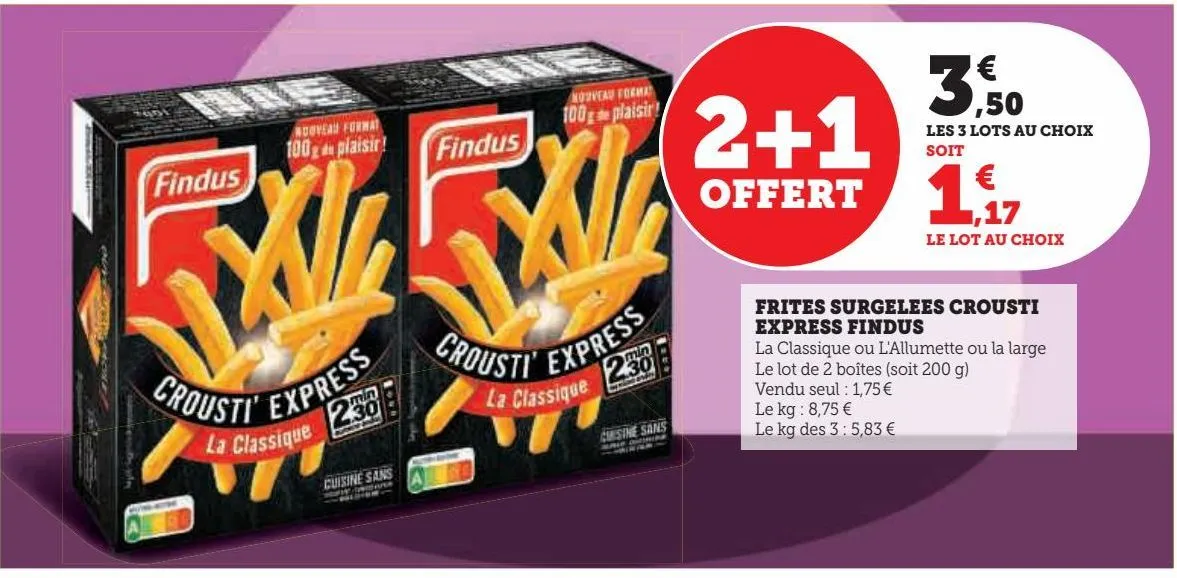 frites surgelees crousti express findus$