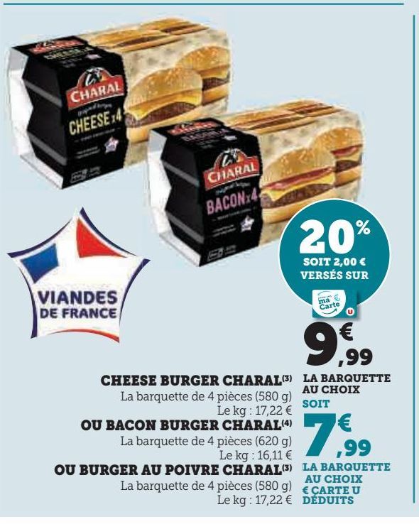 cheese burger Charal ou bacon burger Charal ou burger au poivre Charal